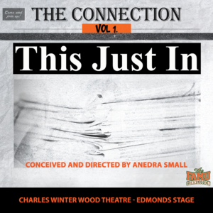 FAMU Connection Presents "This Just In" @ Charles Winter Wood Theatre - Edmonds Stage