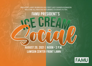 FAMU PRESIDENT'S ICE CREAM SOCIAL @ Lawson Center (Front Lawn)